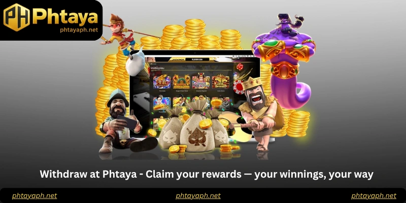 Withdraw at Phtaya - Claim your rewards — your winnings, your way