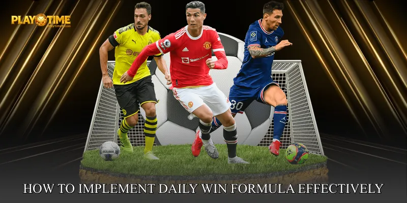How to Implement Daily Win Formula Effectively
