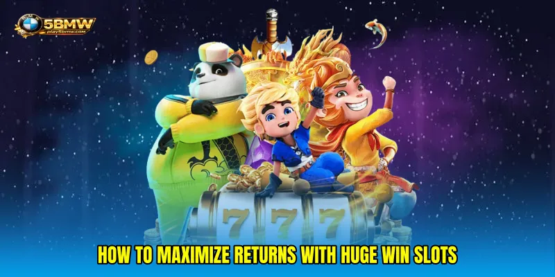 How to Maximize Returns with Huge win slots