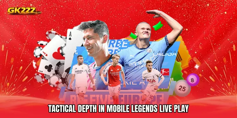 Tactical Depth in Mobile Legends live play